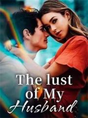 The Lust Of My Husba
