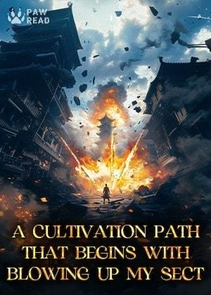 The More Miserable My Sect, the Stronger I Become: A Cultivation Path That Begins with Blowing Up My Sect cover