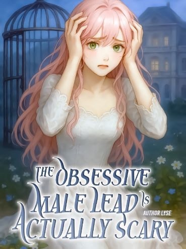 The Obsessive Male Lead Is Actually Scary cover