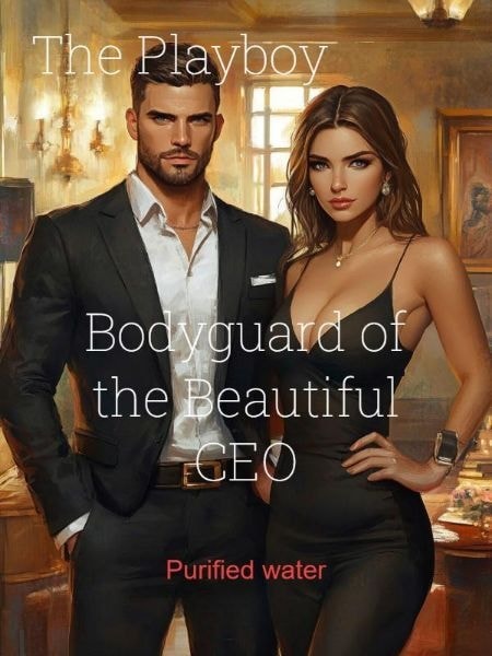 The Playboy Bodyguard of the Beautiful CEO