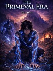 The Primeval Era Nov