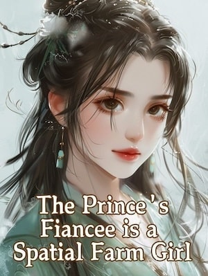 The Prince’s Fiancee is a Spatial Farm Girl