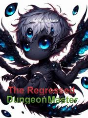 The Regressed Dungeo