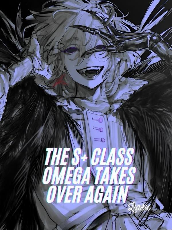 The S+ Class Omega Takes Over Again [BL] cover