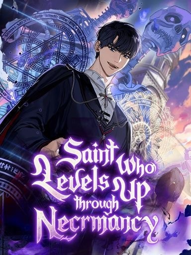 The Saint Who Levels Up Through Necromancy cover
