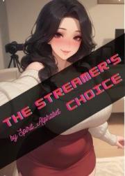The Streamer’s Choic