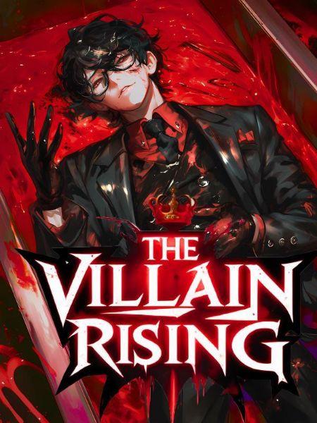 The Villain Rising: 