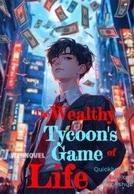 The Wealthy Tycoon’s Game of Life