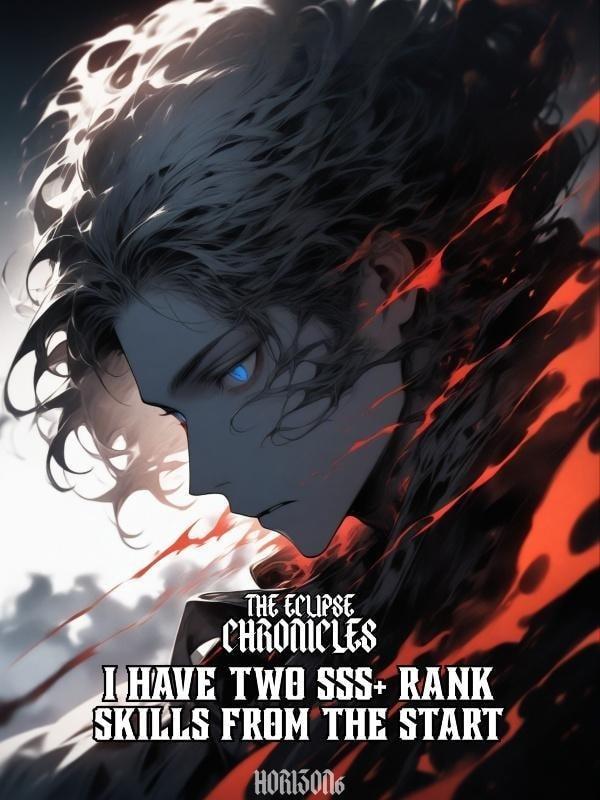 The eclipse chronicles: I have two SSS+ rank skills from the start cover