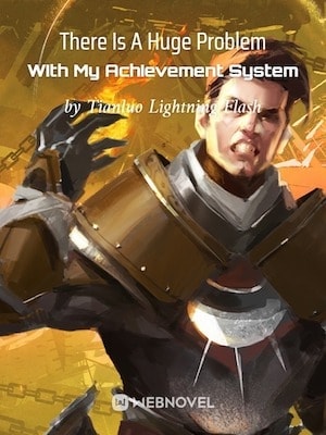 There Is A Huge Problem With My Achievement System cover