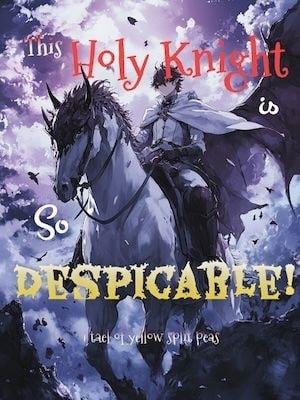 This Holy Knight is So Despicable! cover