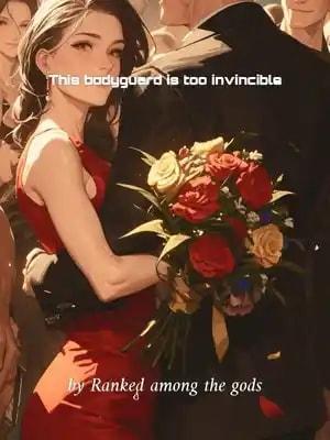 This bodyguard is too invincible cover