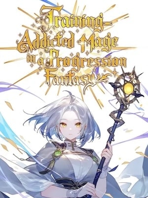 Training-Addicted Mage In A Progression Fantasy cover