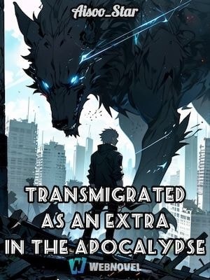 Transmigrated As An Extra In The Apocalypse cover