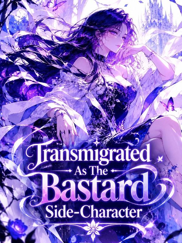 Transmigrated As The Bastard Side-Character