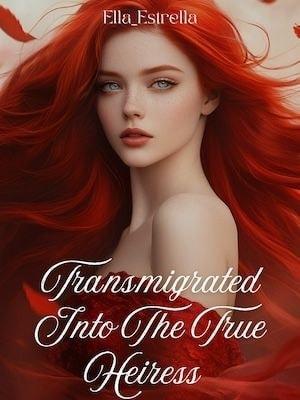 Transmigrated Into The True Heiress cover