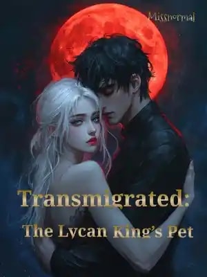 Transmigrated: The Lycan King's Pet cover