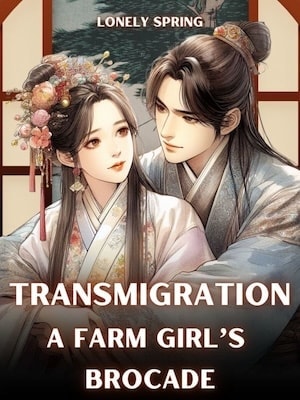 Transmigration: A Farm Girl's Brocade cover