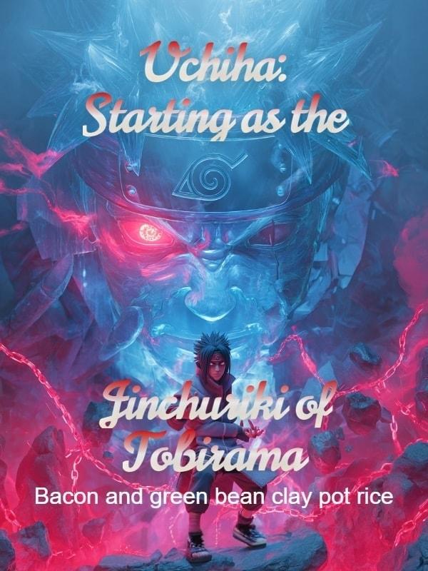 Uchiha: Starting as the Jinchuriki of Tobirama