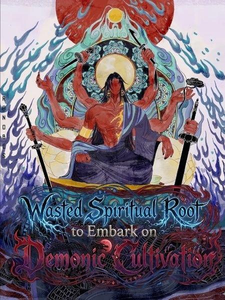 Wasted Spiritual Root to Embark on Demonic Cultivation cover