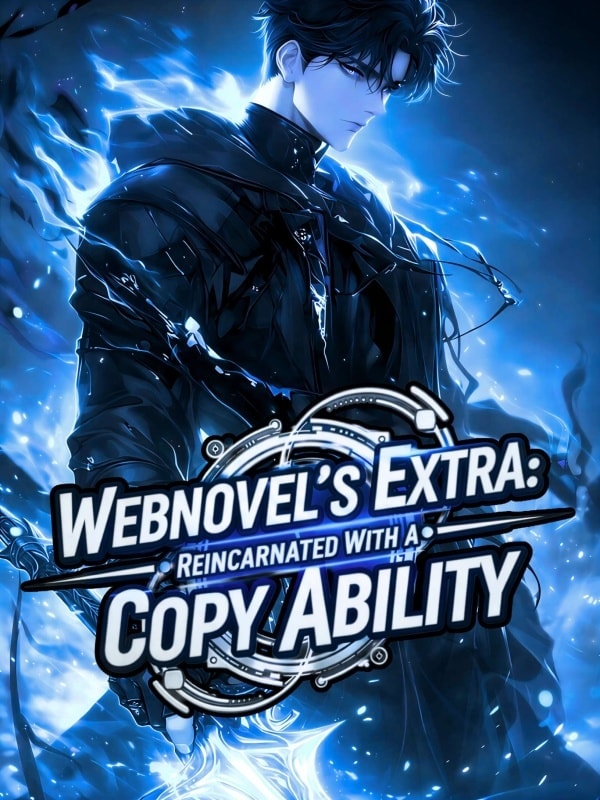 Webnovel's Extra: Reincarnated With a Copy Ability cover