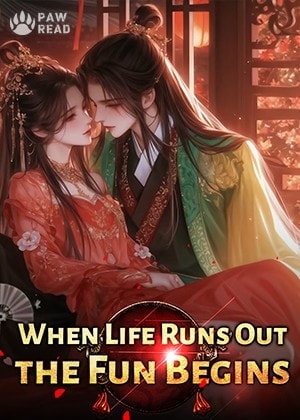 When Life Runs Out, the Fun Begins cover