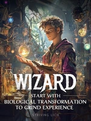 Wizard: Start with Biological Transformation to Grind Experience cover