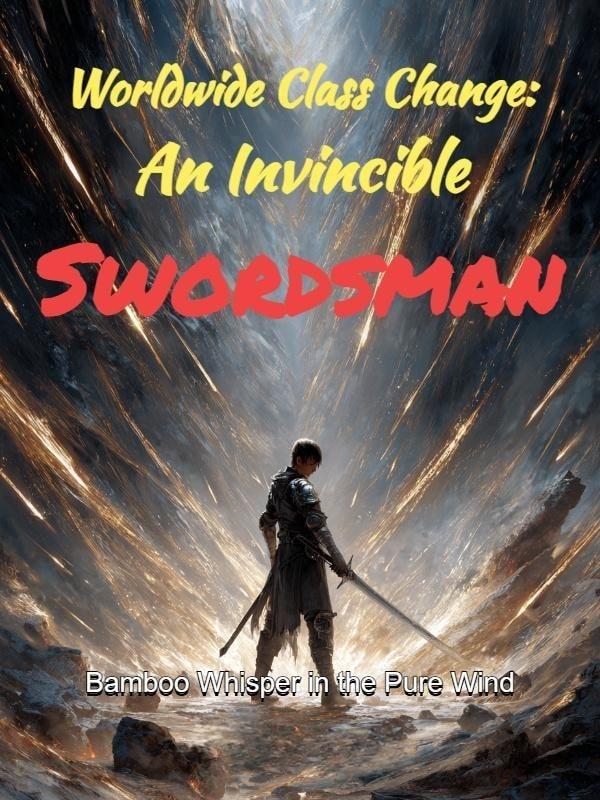 Worldwide Class Change: An Invincible Swordsman cover