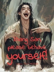Zhang San, please behave yourself! cover